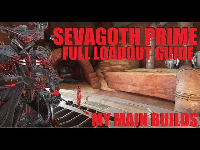 [WARFRAME] Sevagoth Prime FULL LOADOUT GUIDE My Main Everyday Builds | The Lotus Eaters