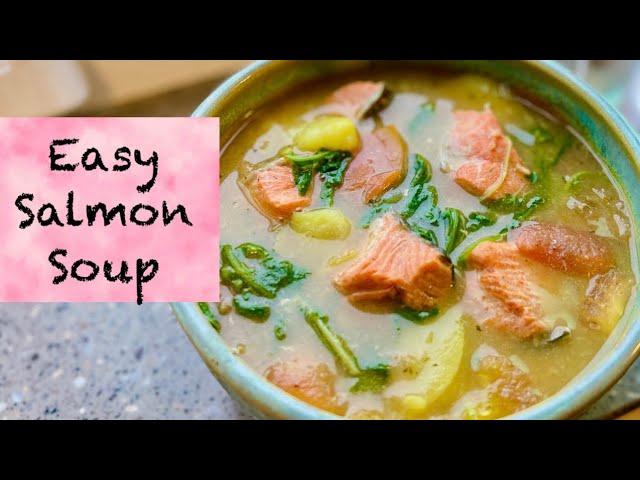 Easy Fish Soup | Healthy Salmon Soup