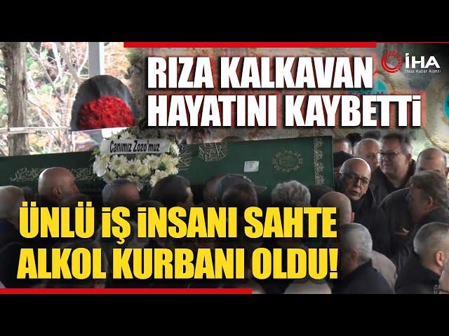 İş Adamı Rıza Kalkavan Son Yolculuğuna Uğurlandı