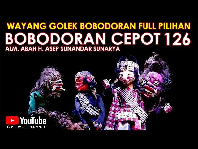 Wayang Golek Asep Sunandar Sunarya Full Bobodoran Cepot Versi Pilihan 126