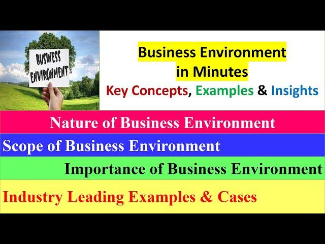 Master the Business Environment: Key Concepts, Examples, Scope, Nature & Importance in 15 Minutes