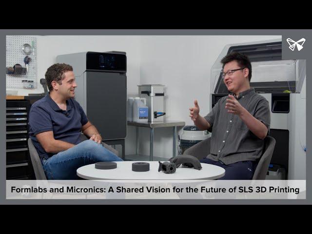 Formlabs and Micronics: A Shared Vision for the Future of SLS 3D Printing