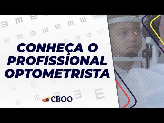 Conheça o Profissional OPTOMETRISTA