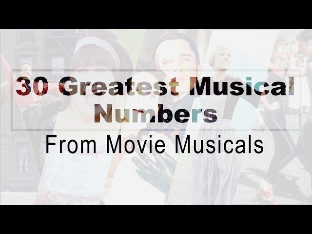 30 Greatest Musical Numbers From Movie Musicals