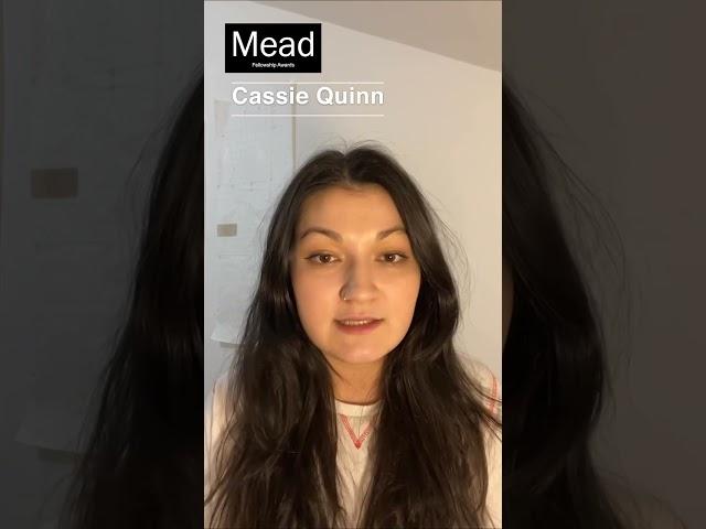 Mead Fellowship Awards: Cassie Quinn