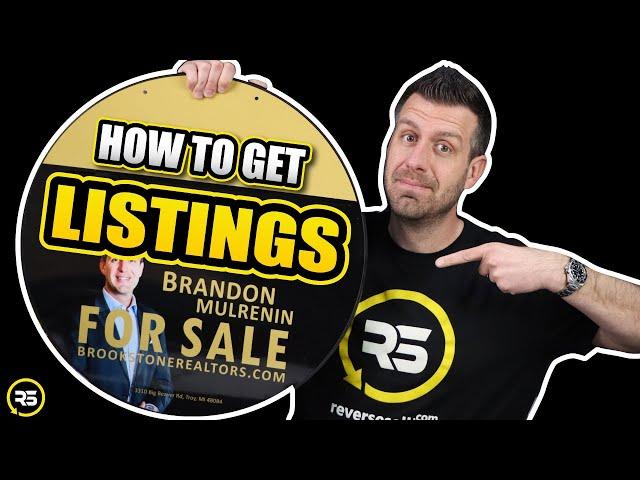 EXACTLY How To Get Listings In Real Estate (Even If You Have NO Budget)