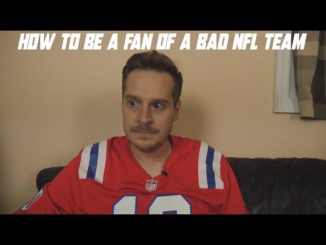 How to Be a Fan of a Bad NFL Team