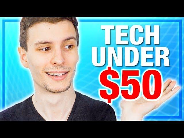 Top 10 Coolest Tech Under $50 !