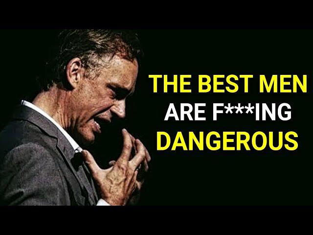 The Dangerous Man is A Good Man | Jordan Peterson