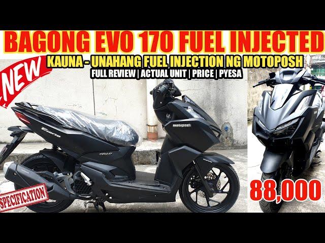 BAGONG EVO 170 FUEL INJECTION REVIEW SPECS AT ENGINE PRESYO KAUNA UNAHANG FI NG MOTOPOSH