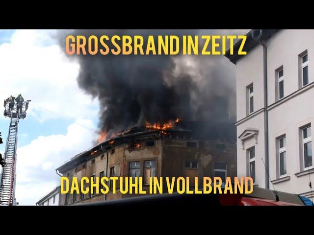 [Großbrand] Dachstuhl eines Leerstehendes Hauses in Vollbrand in Zeitz 8 Stündiger Einsatz