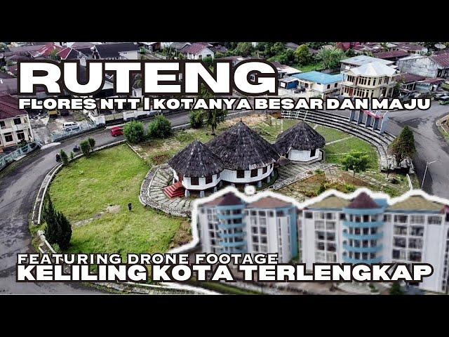 KELILING KOTA RUTENG TERLENGKAP  | MANGGARAI FLORES NTT