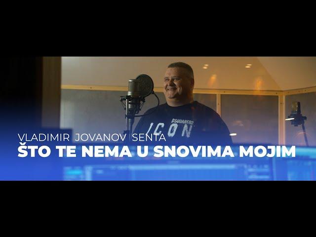 Vladimir Jovanov Senta - Što Te Nema U Snovima Mojim (Official video 2023)