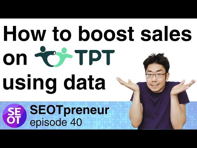 BOOST YOUR TPT STORE WITH FREE BUSINESS DATA ANALYSIS | Episode 40