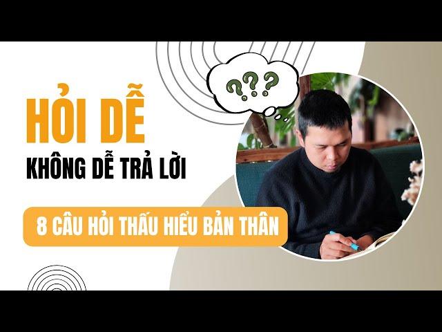 8 câu hỏi để thấu hiểu bản thân toàn diện