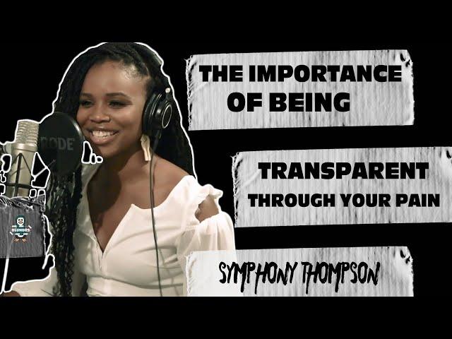 Symphony Thompson & Hey-Zooz: On Never Hiding A Past That Made You Stronger