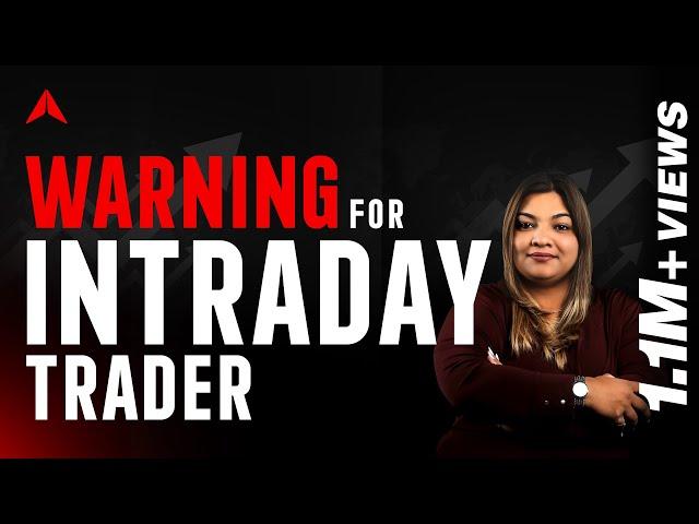 Warning For Intraday Traders | Intraday Traders Must Watch | Asmita Patel