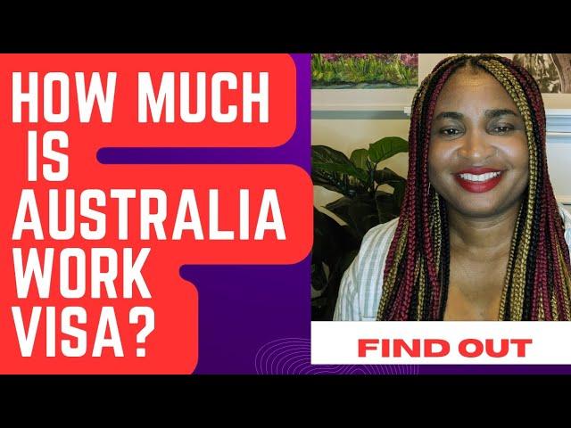 THIS IS HOW MUCH AUSTRALIA WORK VISA WILL COST YOU: Cost of All Australia Work Visas