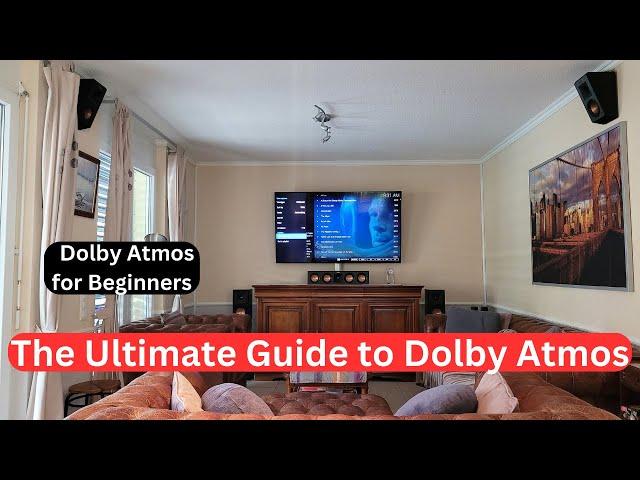 Dolby Atmos for Beginners: The Ultimate Guide to Setting Up and Enjoying an Atmos Sound System