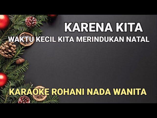 Karena Kita - Sammy Simorangkir Karaoke Natal Nada Wanita