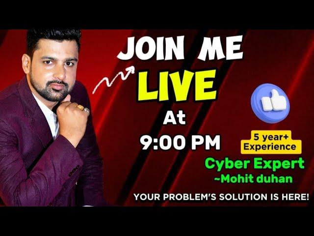 Cyber Expert Mohit Duhan is live |साइबर फ्रॉड हो जाने पर क्या करें? #cyberfraud #moneyback #cyber