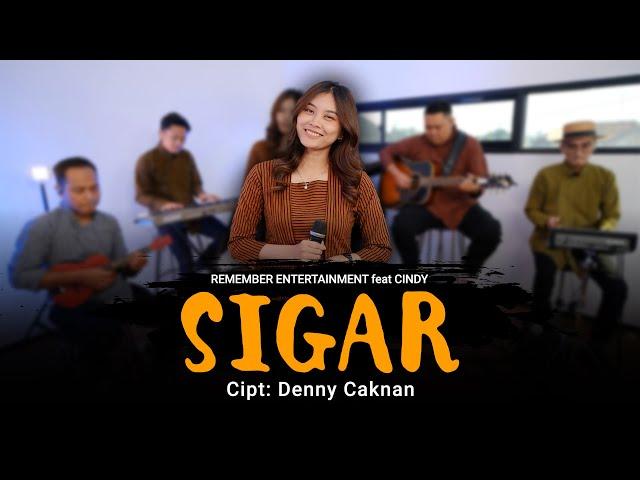 Denny Caknan - Sigar | Remember Entertainment feat Cindy ( Keroncong Cover )