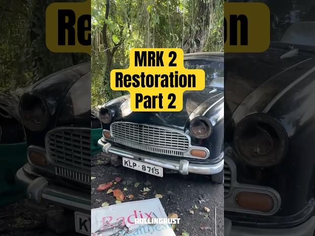 MRK 2 RESTORATION part2 ️ #feedshorts #automobile #reels #ambassador #vintage