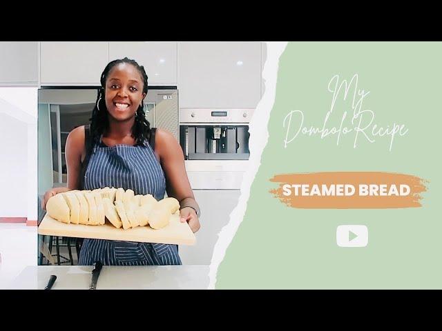 Making Steamed Bread/ #Dombolo  Recipe