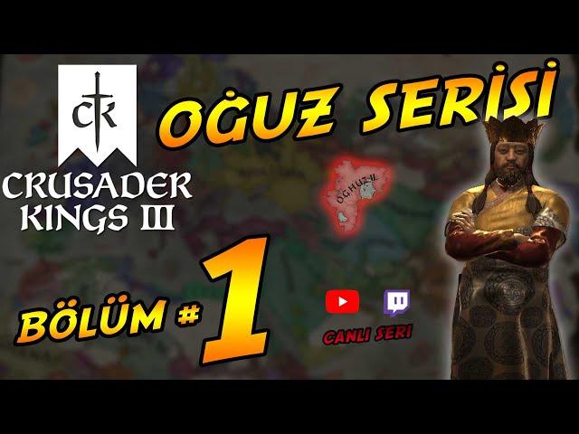 Crusader Kings 3 Oğuz Serisi Bölüm #1 Türk'ün Gücü ! Türkçe Yama