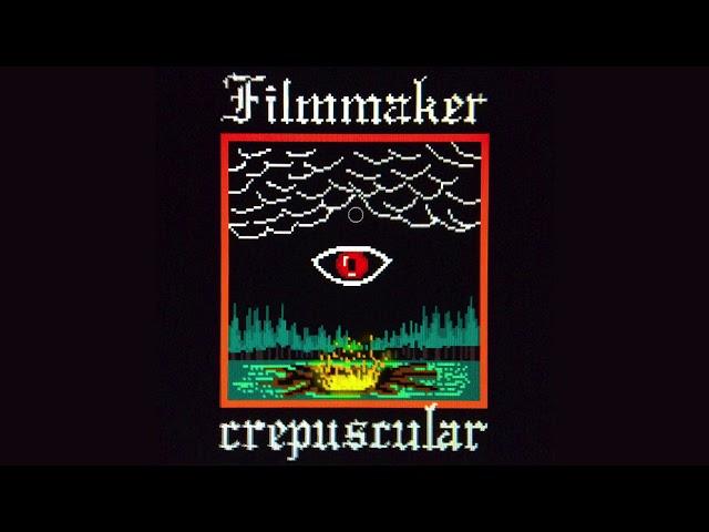 Filmmaker - Crepuscular