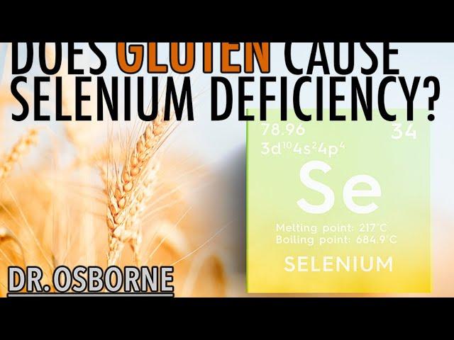 Does Gluten Cause Selenium Deficiency?