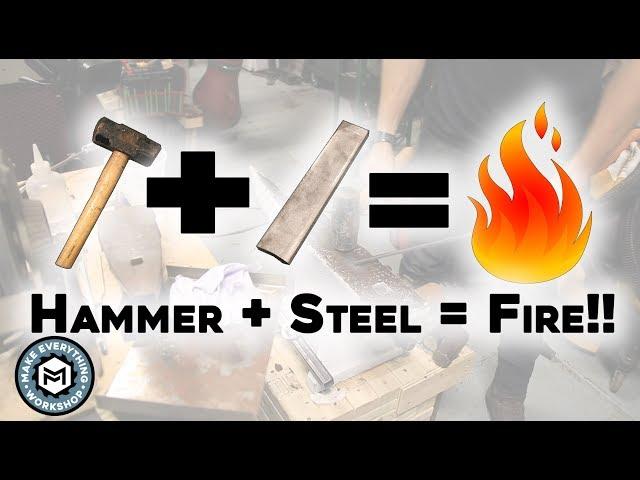 START A FIRE WITH A HAMMER?!? (Strike until its red hot!!)