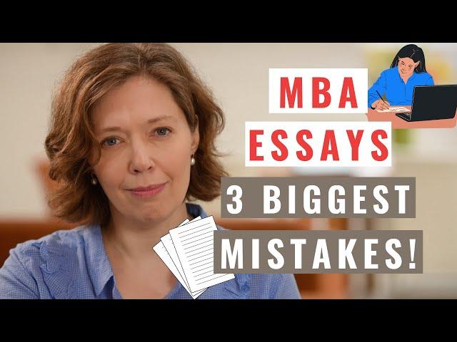 MBA Application: 3 Biggest Mistakes in Essay Writing and How to Avoid Them