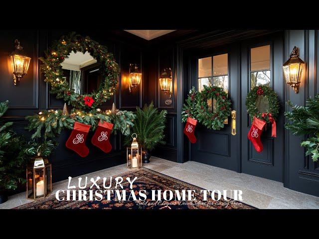 Luxury Christmas Home Tour: Bold and Elegant Decor Ideas for Every Room