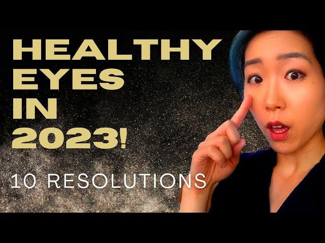 Healthy Eyes In 2023 | Eye MD’s Top Resolutions For Healthier Eyes