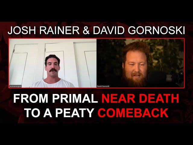 From Primal Near Death to a Peaty Comeback w/ Josh Rainer