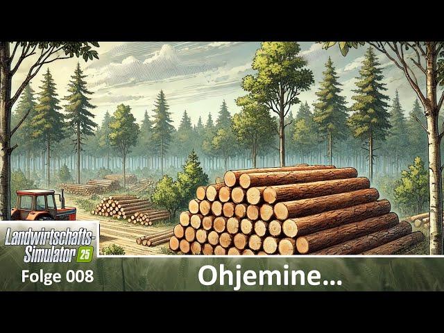 LS25 #008  Warnung vor Holz-Transport-Missionen  - #LS25 #LetsPlay #deutsch #FS25