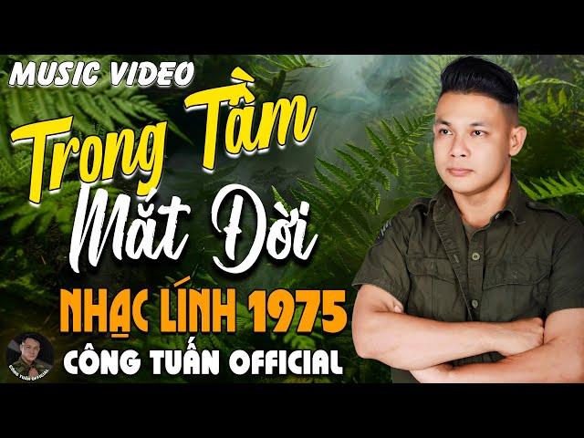 TRONG TẦM MẮT ĐỜI - CÔNG TUẤN BOLEROLK Nhạc Lính 1975 Tuyển ChọnNHẠC VÀNG XƯA HẢI NGOẠI ĐỘC LẠ