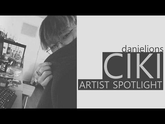  Artist Spotlight: CIKI (11 songs)