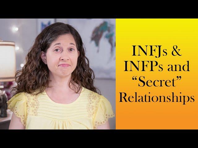 INFJs and INFPs and “Secret” Relationships