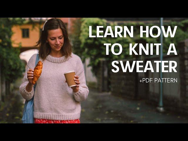 How to knit a sweater & written pdf pattern