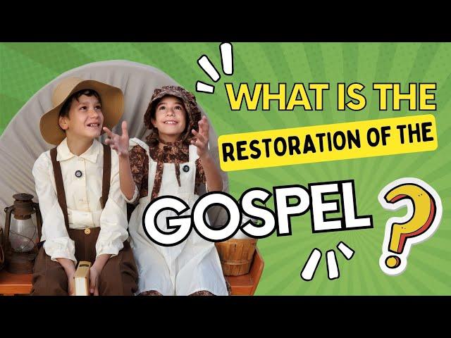 What Is the Restoration of the Gospel?