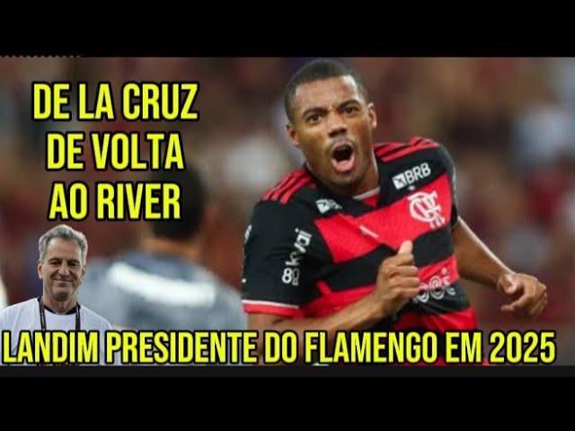 NICOLAS DE LA CRUZ QUER SAIR DO MENGÃO | LANDIM PODE SER O PRESIDENTE DO FLAMENGO EM 2025