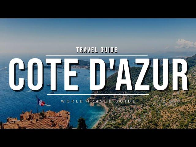 FRENCH RIVIERA Ultimate Travel Guide | All Towns And Attractions | COTE D'AZUR | France