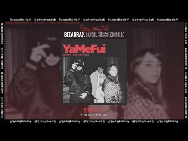 Bizarrap, Duki, Nicki Nicole - YaMeFui | Audio