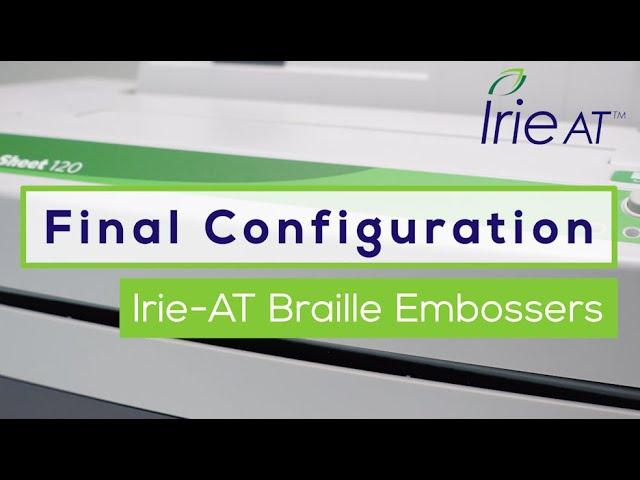 Irie-AT Braille Embossers: Final configuration tutorial video