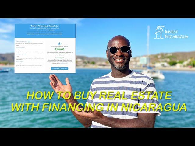 How to Buy Real Estate with Financing in Nicaragua - Owner Financing Calculator  - Invest Nicaragua