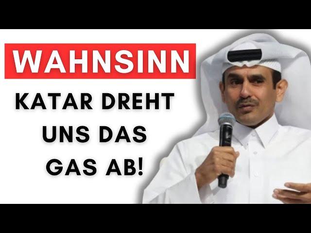 Katar will Gas für Europa komplett stoppen – Grund spektakulär!