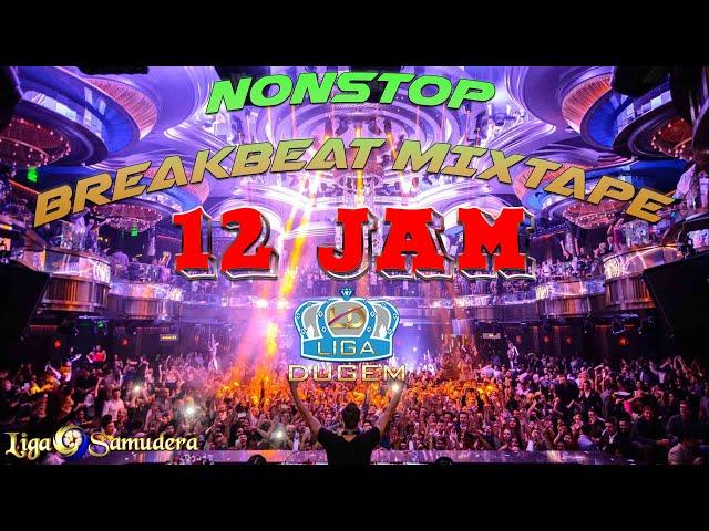 BREAKBEAT MIXTAPE DUGEM NONSTOP 12 JAM KENANGAN EPIC COMBO