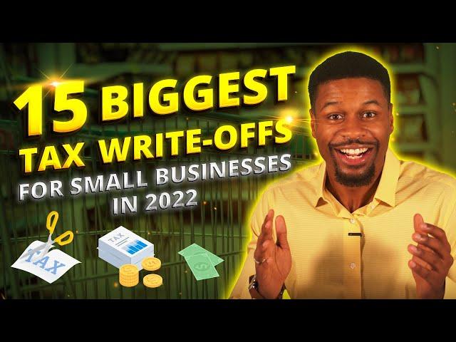 15 Biggest Tax Write Offs for Small Businesses! [Best Tax Deductions 2024]